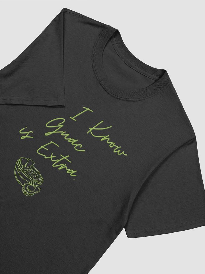 Yes I Know Guac Is Extra Unisex T-Shirt V10 product image (2)