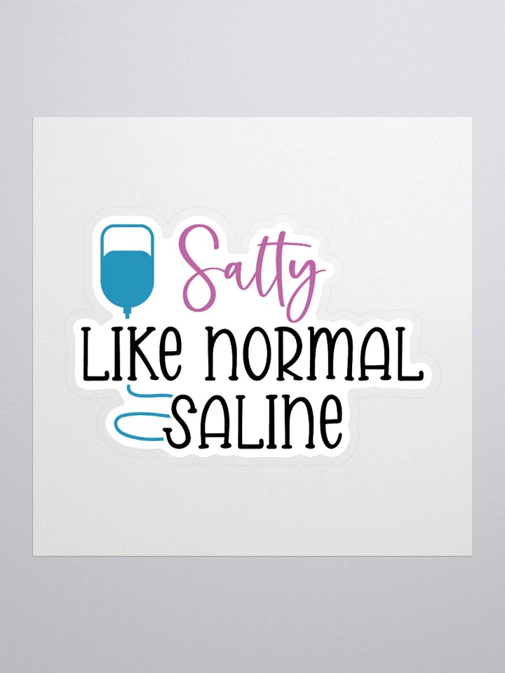 Salty Like Normal Saline Sticker product image (1)