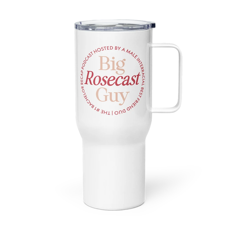 Big Rosecast Guy Travel Mug w/ Handle product image (6)