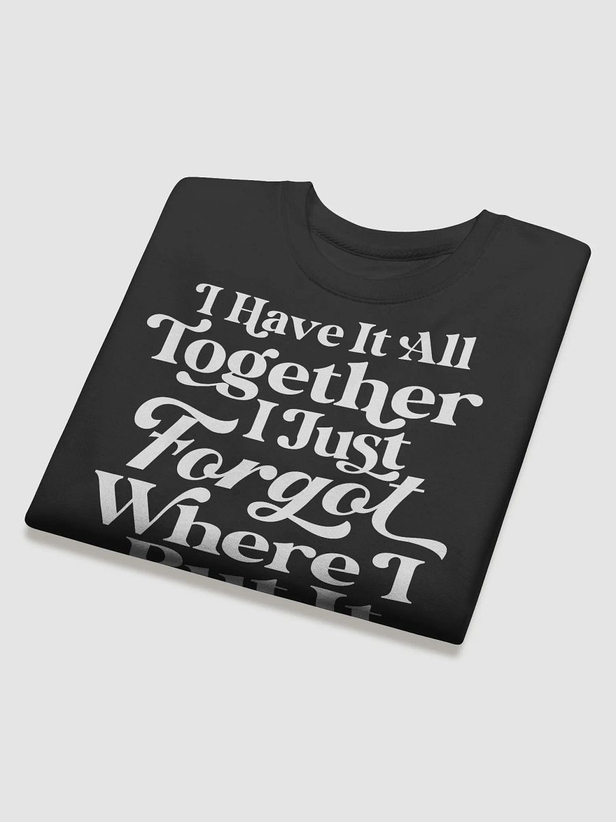 I Have It All Together Hoodie product image (4)