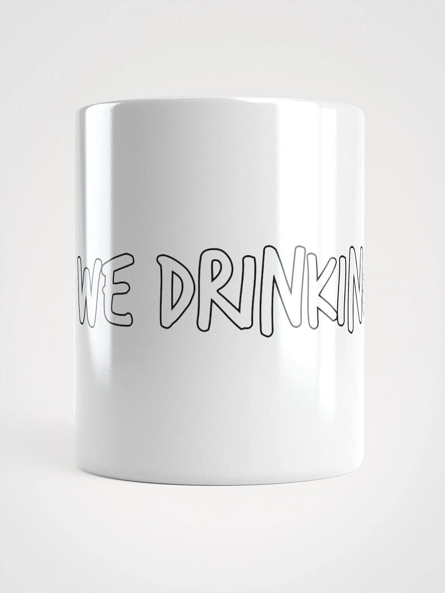 Glossy Mug - We Drinking? product image (5)