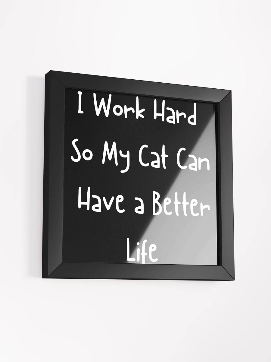 " I WORK HARD SO MY CAT CAN HAVE A BETTER LIFE " CANVAS ART product image (33)