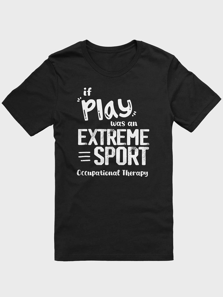 If Play was an Extreme Sport T-Shirt product image (1)