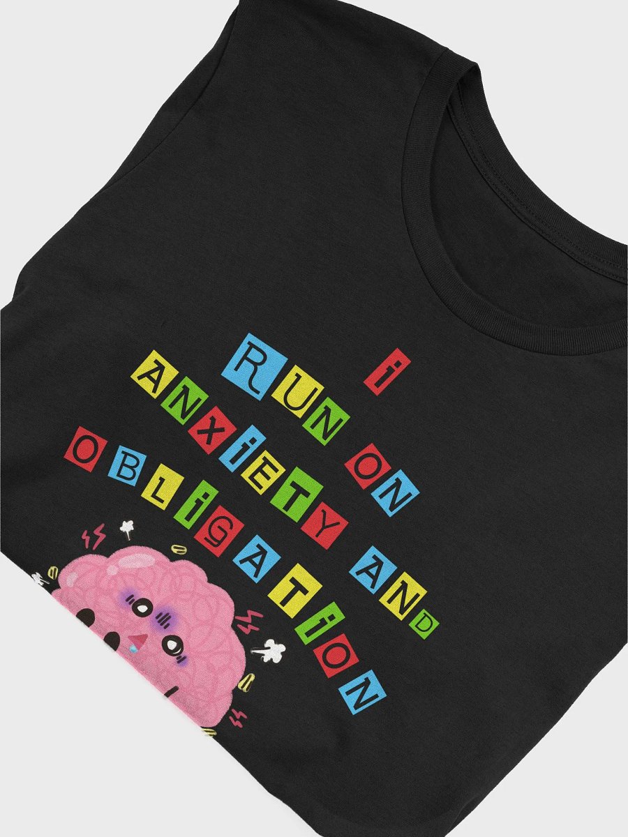 I Run On Anxiety And Obligation Tee product image (5)