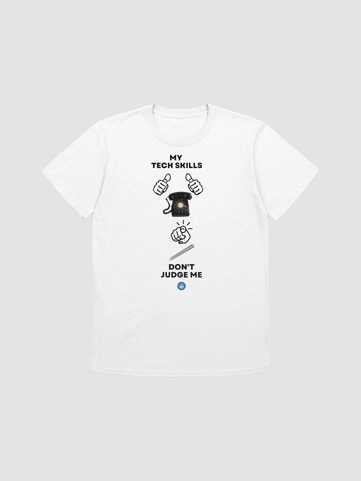 My Tech Skills T-Shirt [Unisex] product image (2)