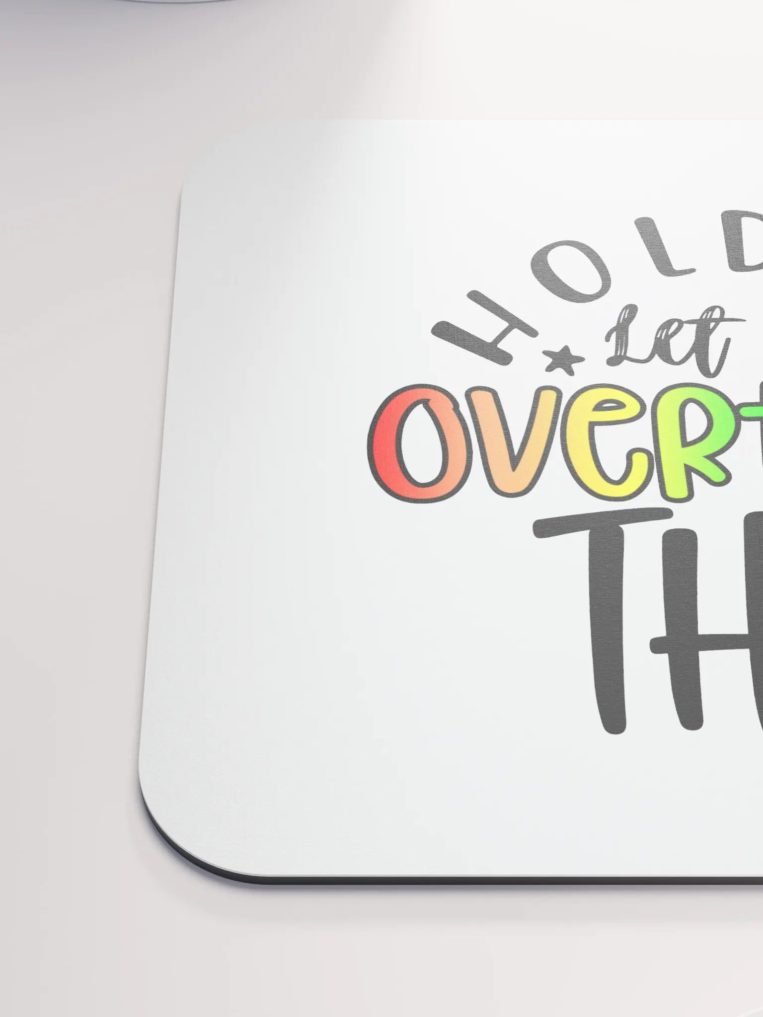 Hold On Let Me Overthink This - Rainbow product image (6)