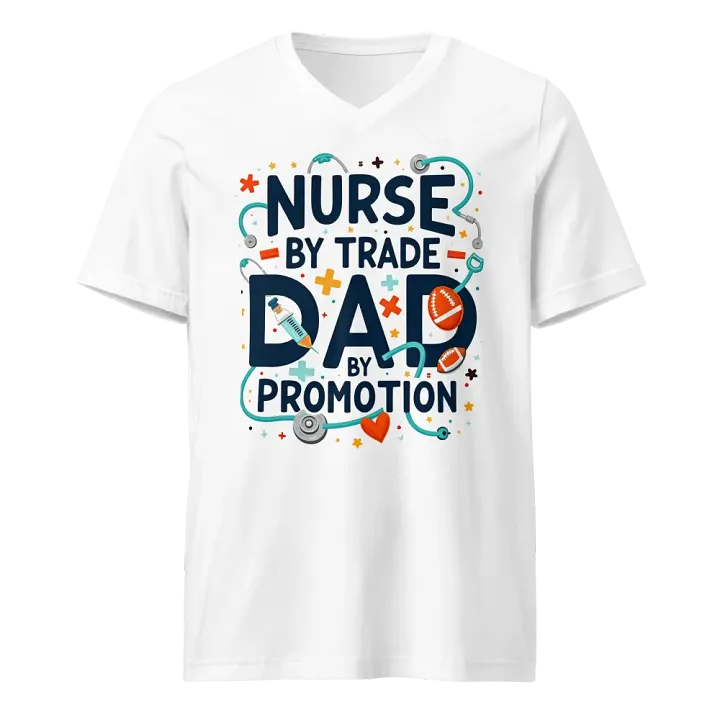 Nurse by Trade, Dad by Promotion T-Shirt product image (1)