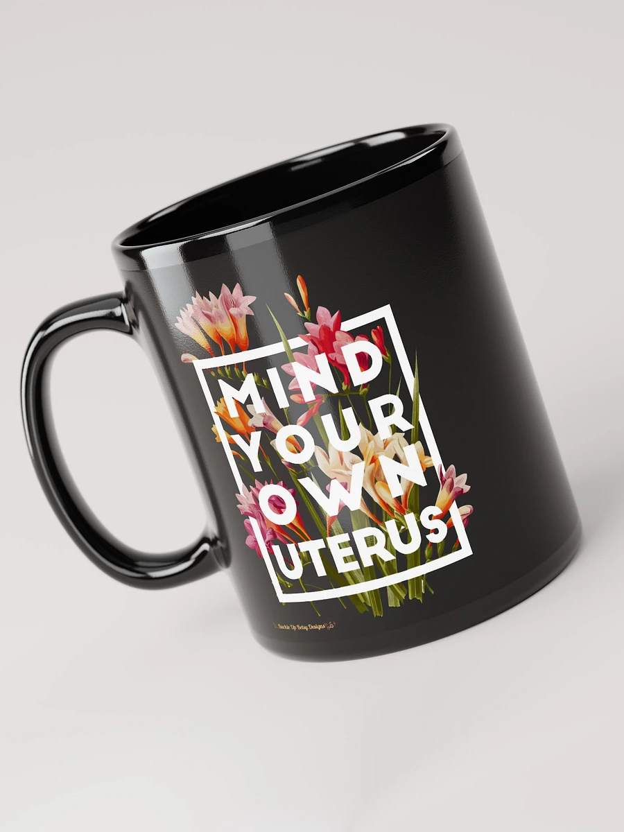 Women's Rights - Mind Your Own Uterus flowers product image (3)