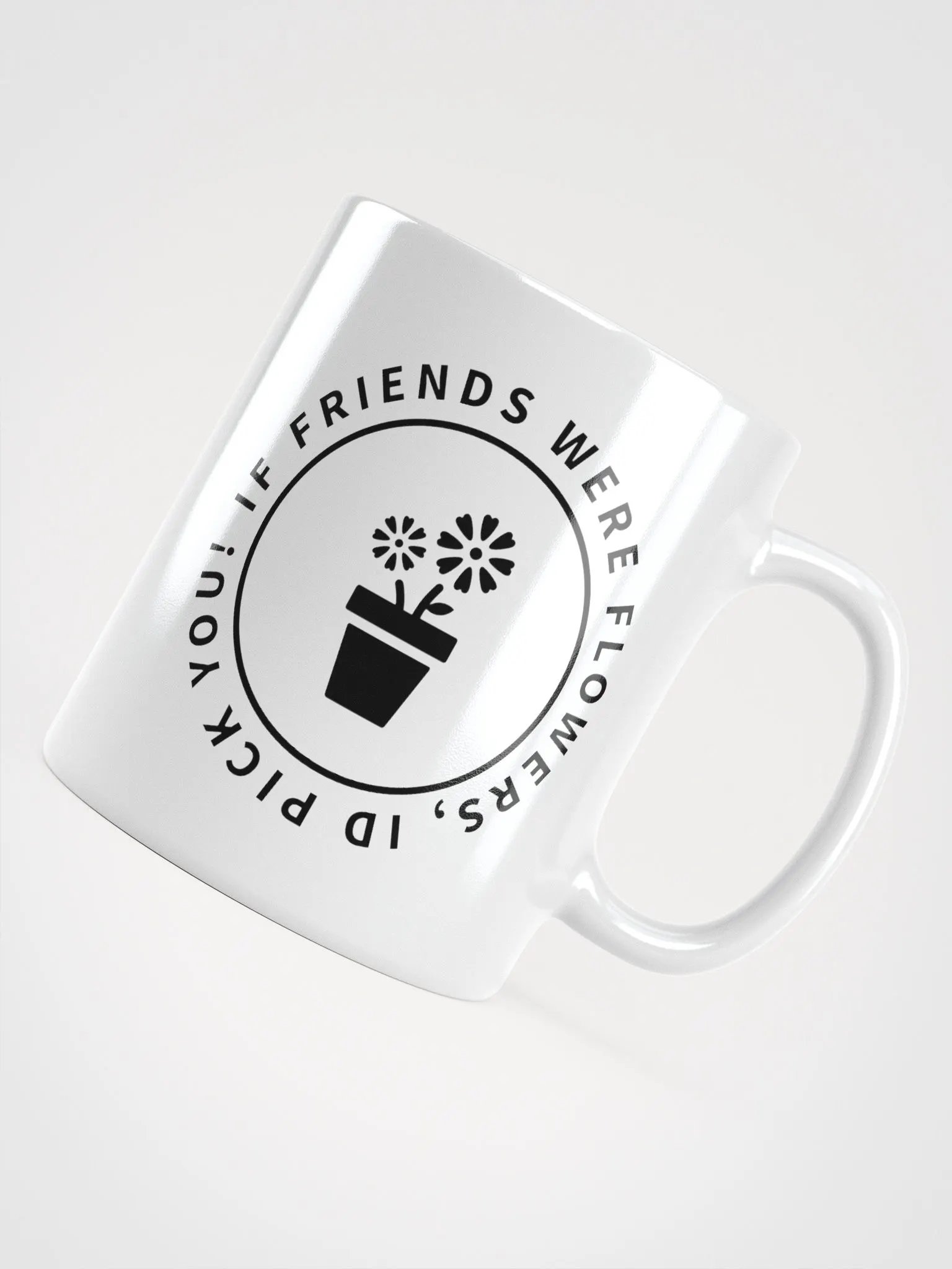 If Friends Were Flowers Mug (White) product image (4)