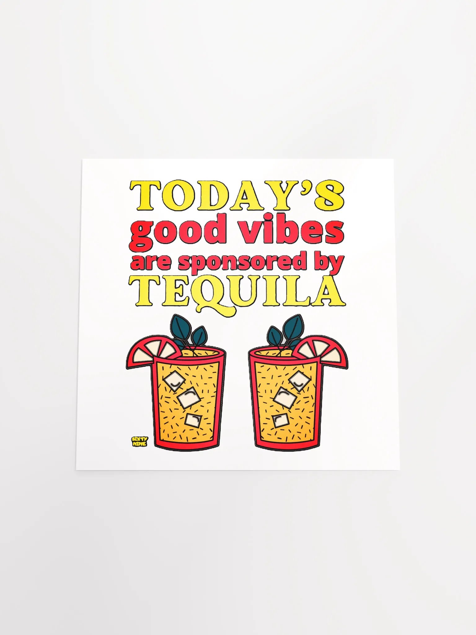 TODAY'S GOOD VIBES ARE SPONSORED BY TEQUILA product image (17)