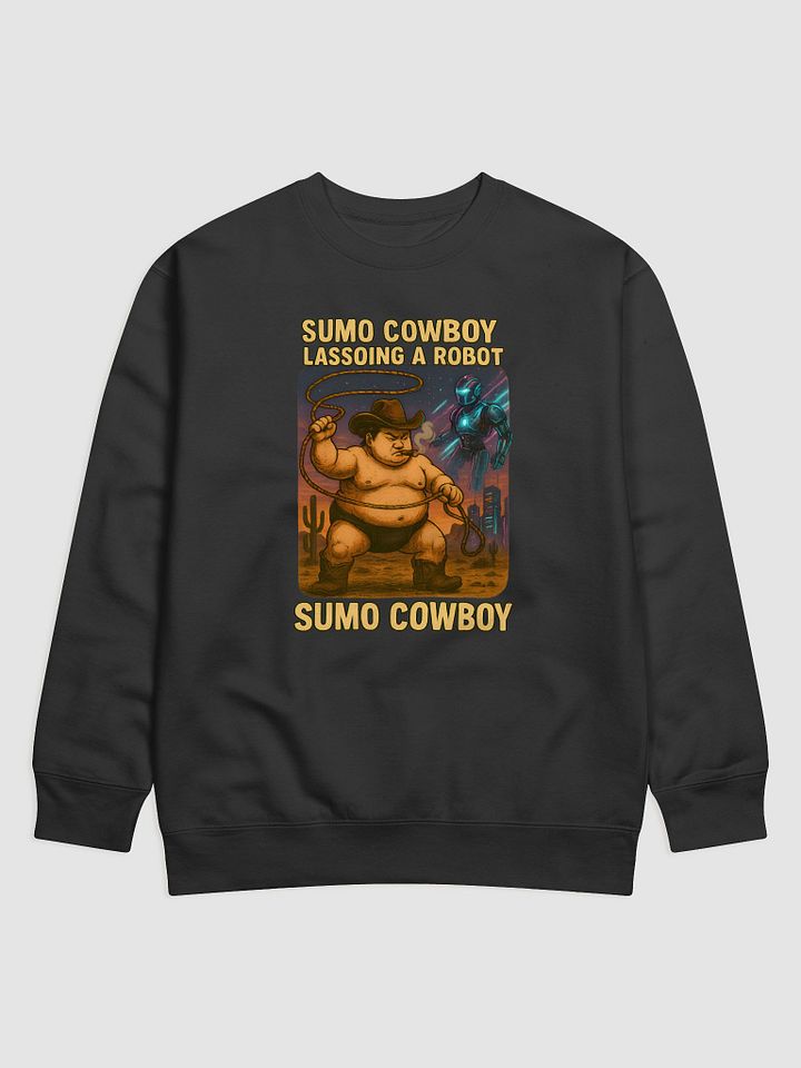 Sumo Cowboy vs. Robot Sweatshirt product image (1)