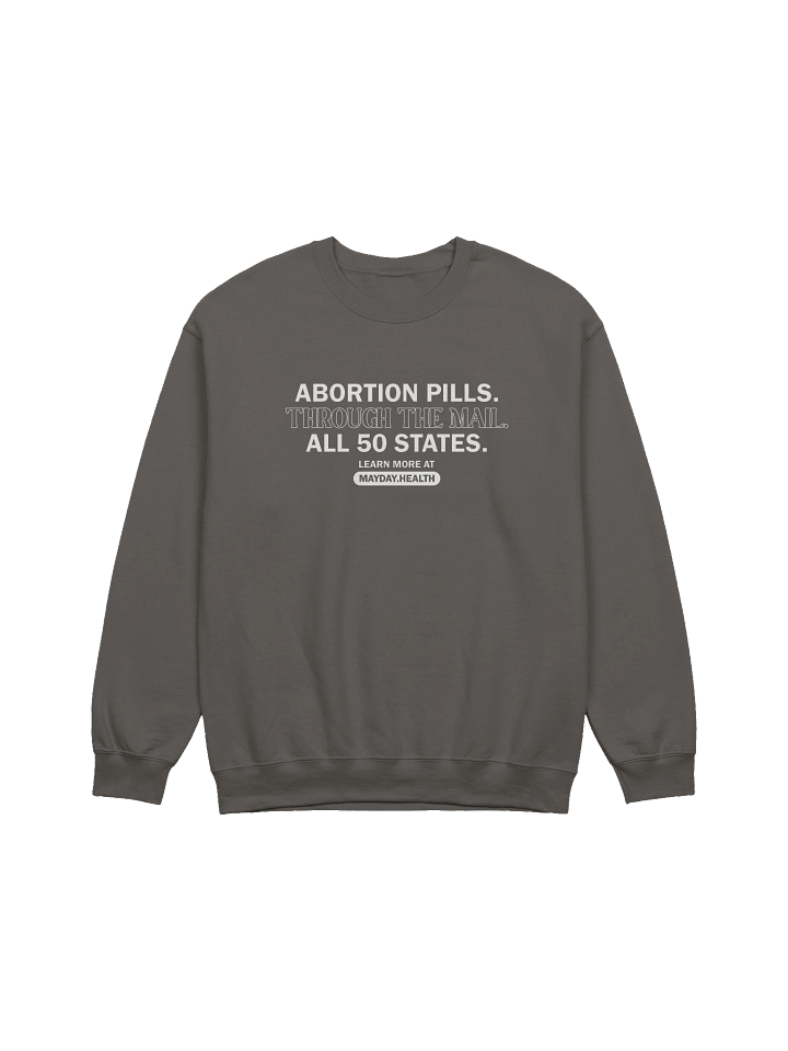 "Abortion Pills Through the Mail" Charcoal Crewneck product image (1)