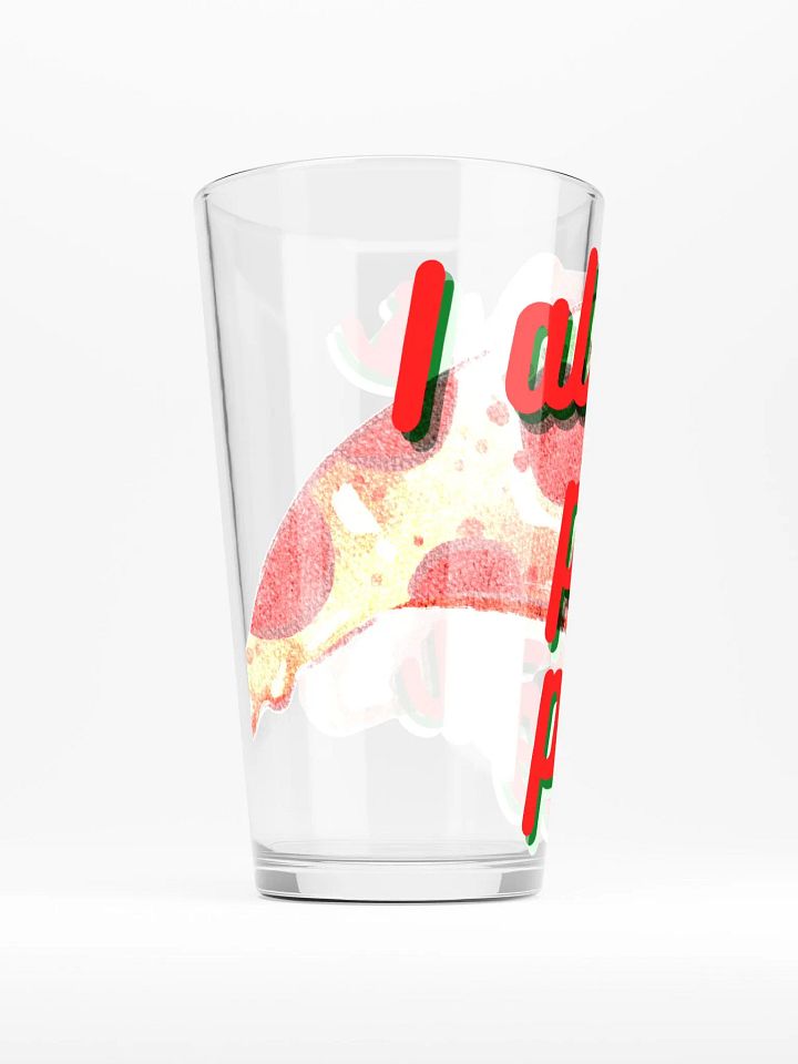 I Always Pick Pizza Pint Glass product image (2)