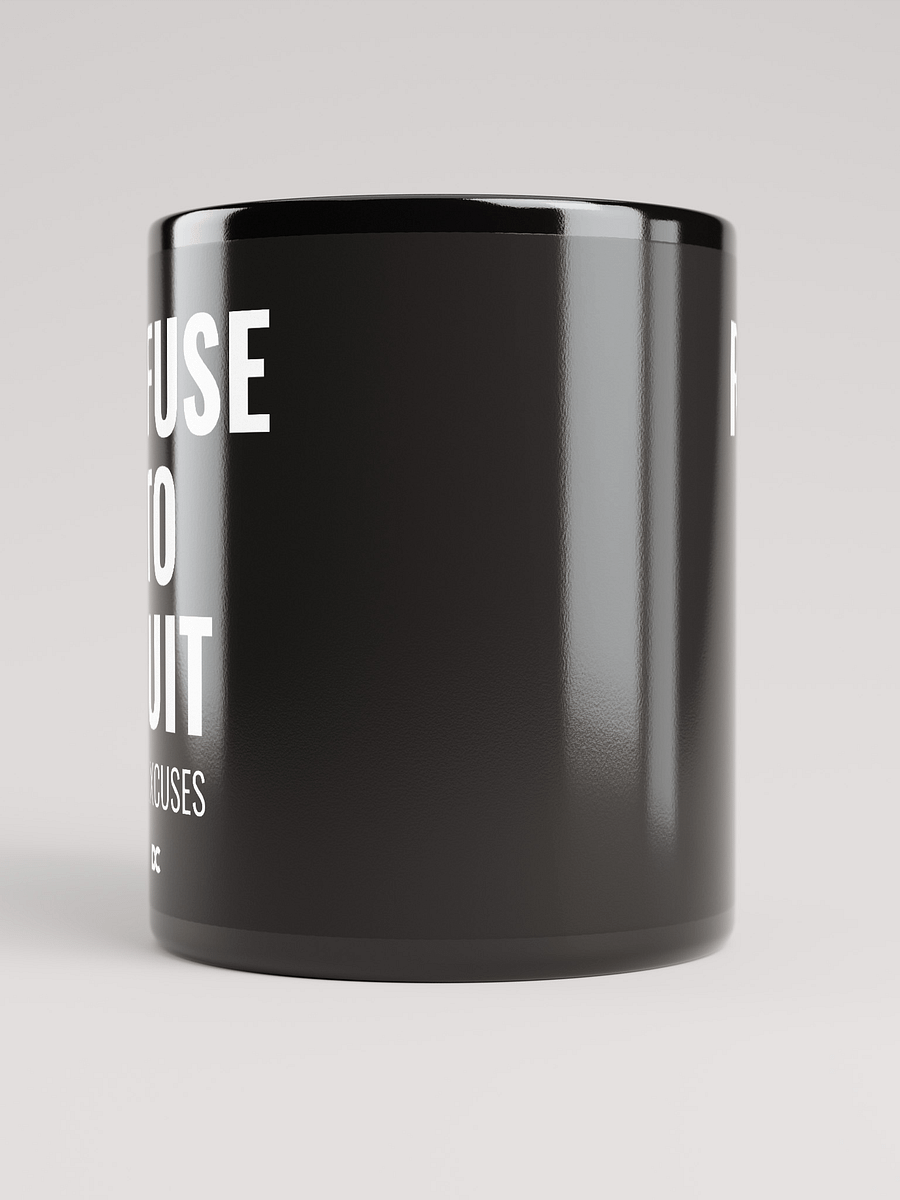 REFUSE TO QUIT - Mug product image (9)