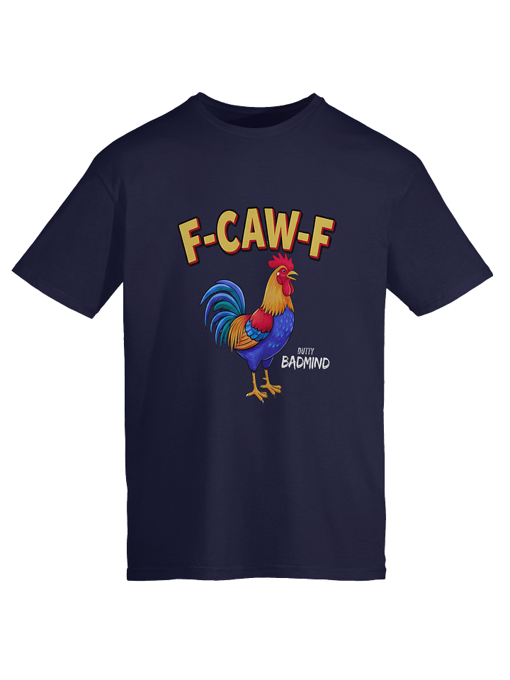 Funny Rooster T-Shirt – Big Rooster Graphic Tee with “F-CAW-F” Slogan – Farm Humor Shirt, Gag Gift product image (57)