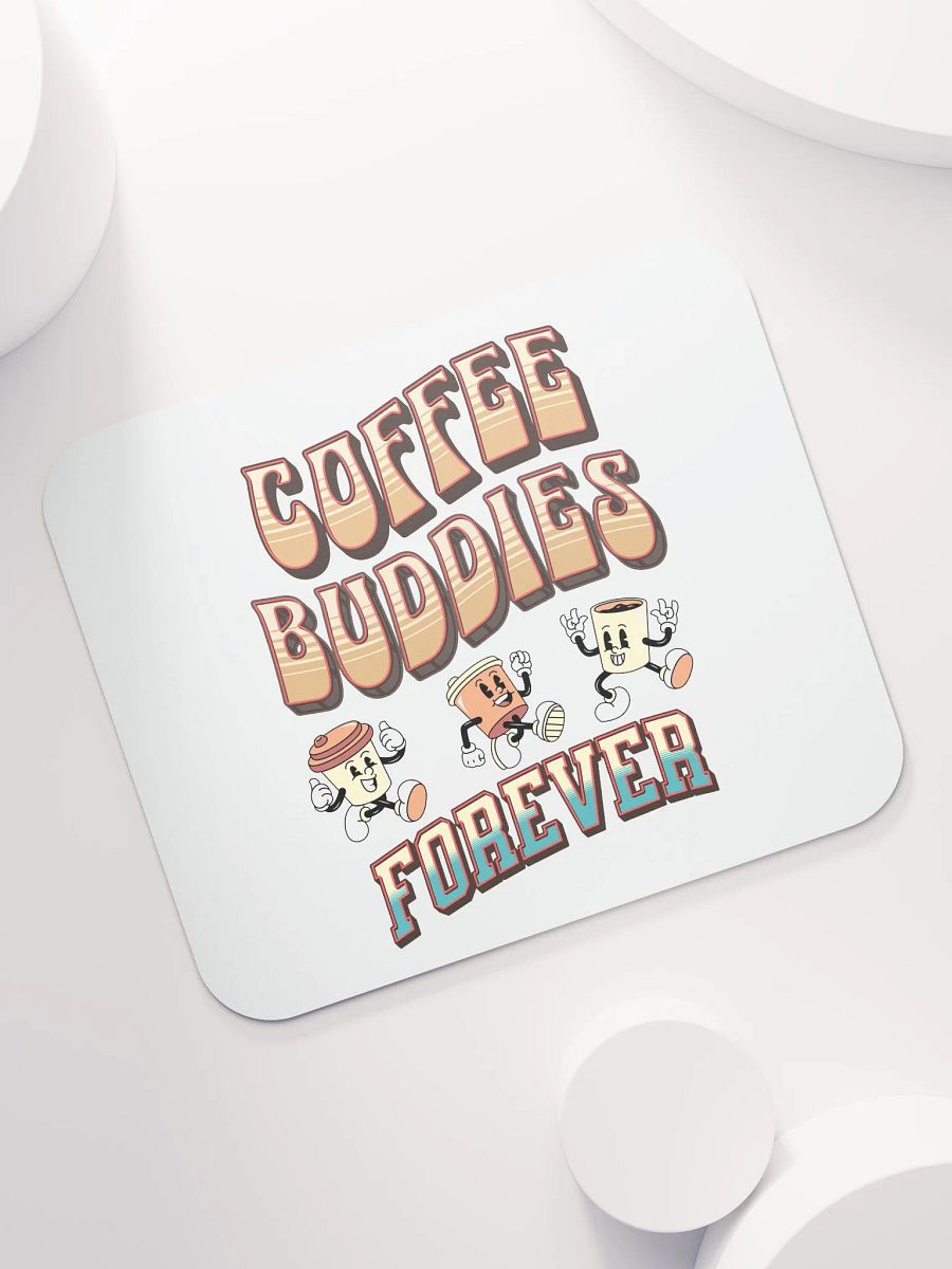 Coffee Buddies Forever Mouse Pad product image (5)