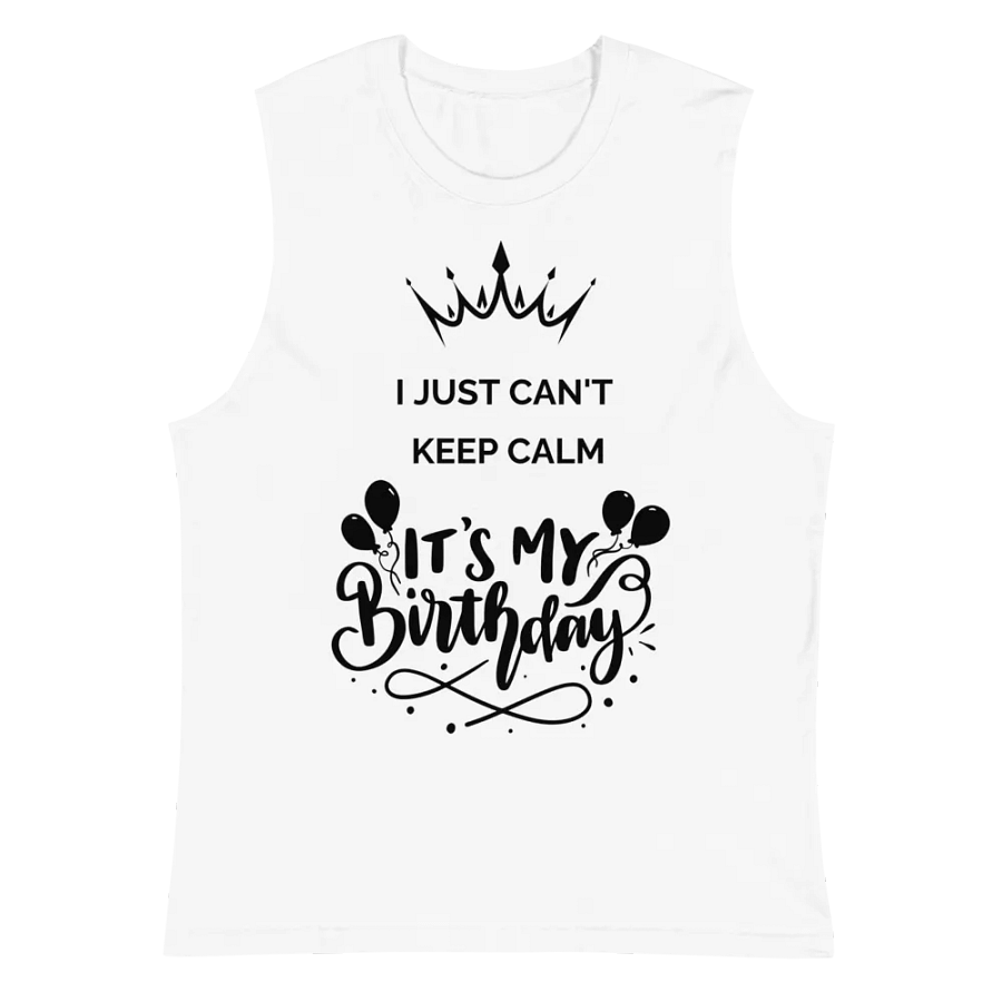 It's My Birthday Muscle Tank product image (2)