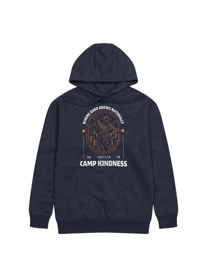 Camp Kindness “Where Good Grows Naturally” Pullover Hoodie product image (1)