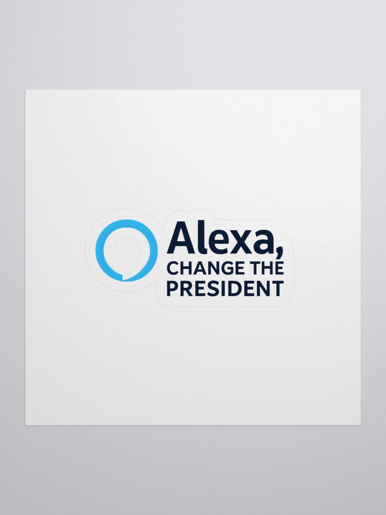 Alexa Change the President - Kiss Cut Stickers product image (1)