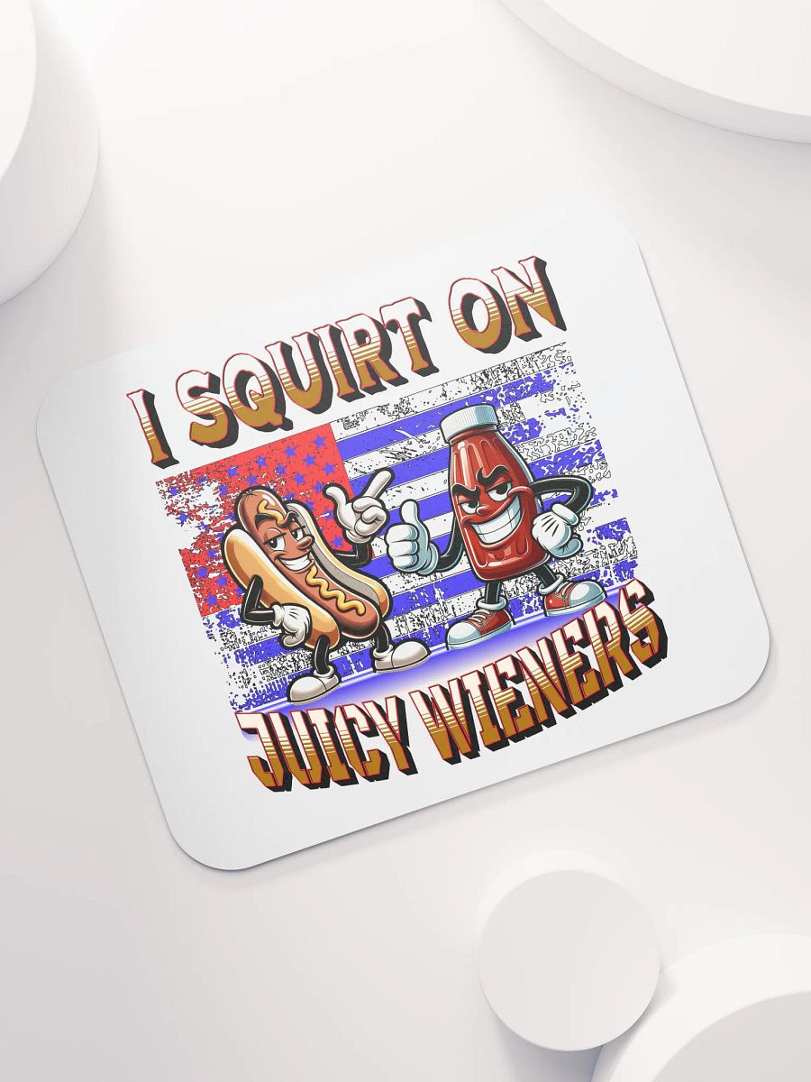 I Squirt On Juicy Wieners Saucy Mouse Pad product image (5)