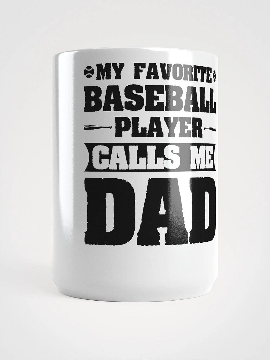 My Favorite Baseball Player Calls Me Dad product image (5)
