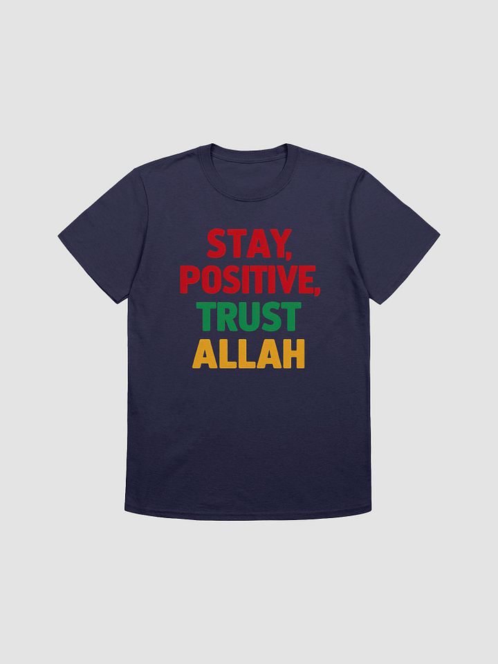 Stay Positive, Trust Allah Unisex T-Shirt product image (1)