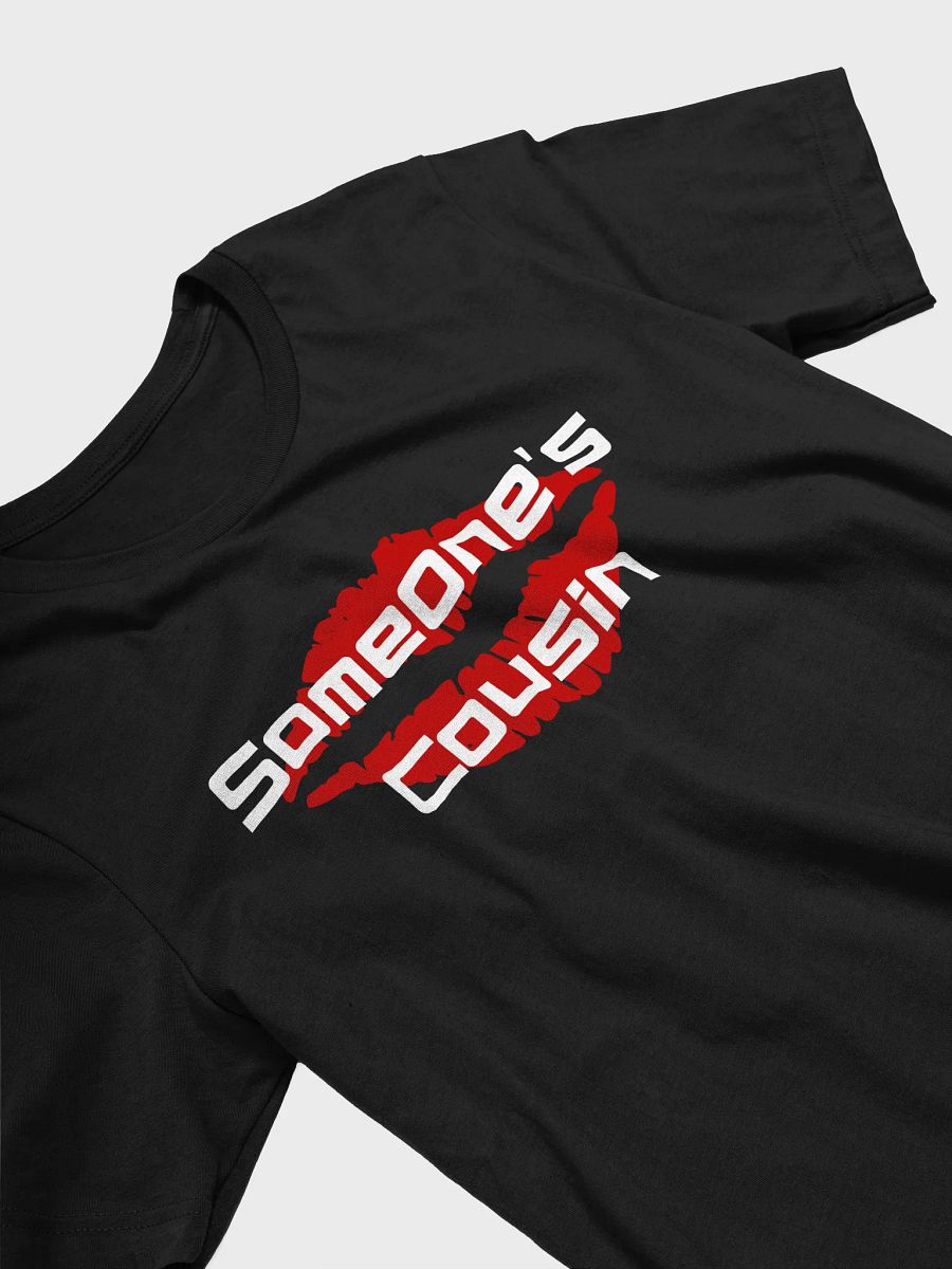 Someone's Cousin T-Shirt product image (23)
