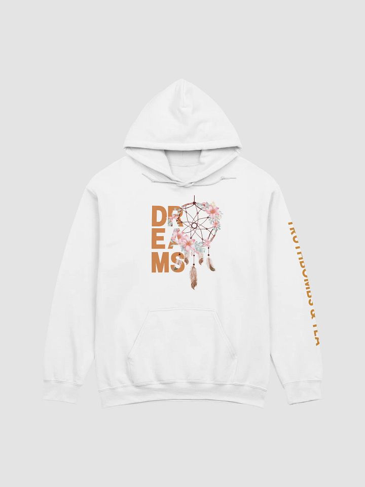 Dreams Hoodie - Follow Your Dreams product image (1)