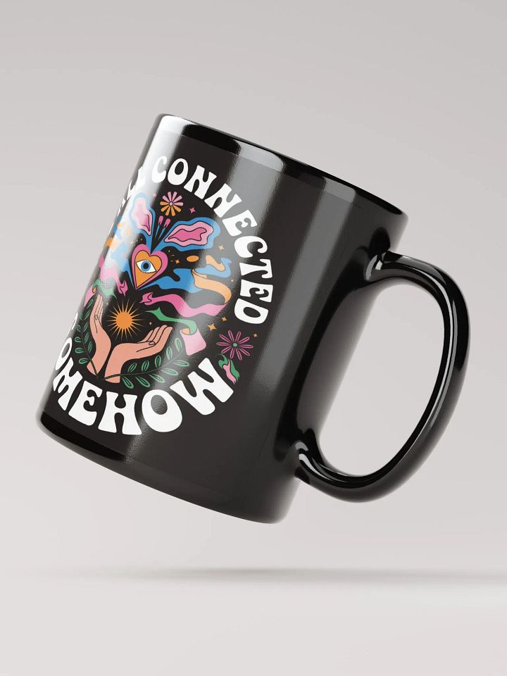"It's All Connected Somehow" #Motivational Glossy Black Mug product image (3)