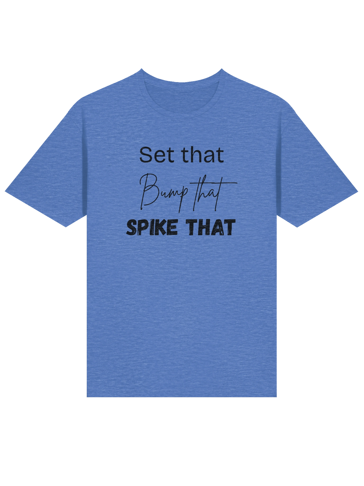 Set that, Bump that, Spike that T-Shirt product image (15)
