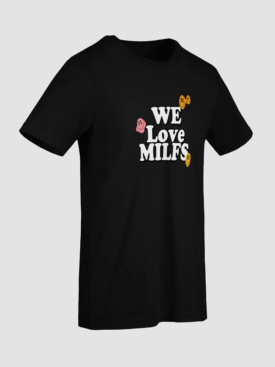 " We Love MILFS" Tee product image (96)