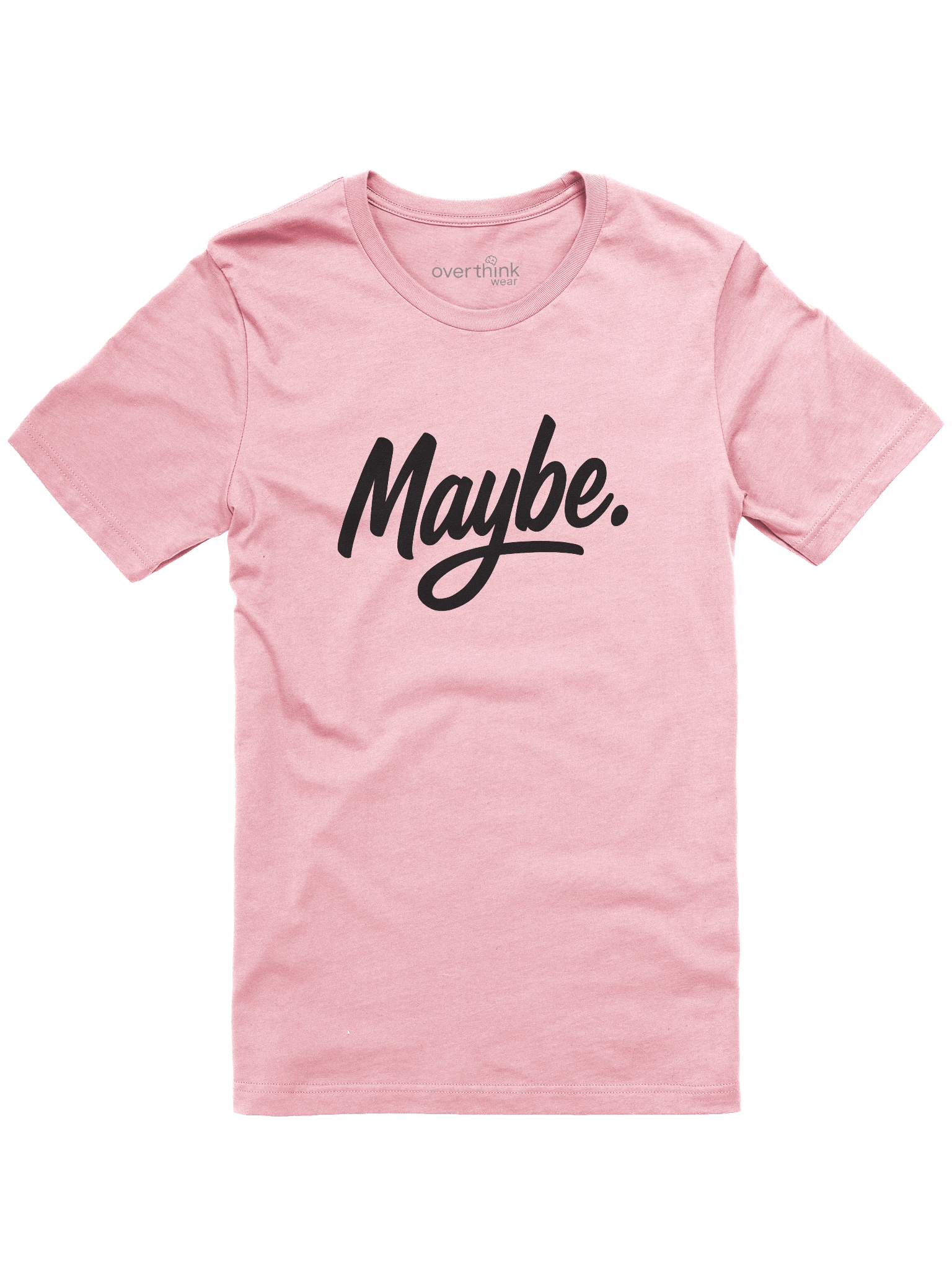 Maybe T-Shirt | Playful Casual Overthink Wear product image (1)