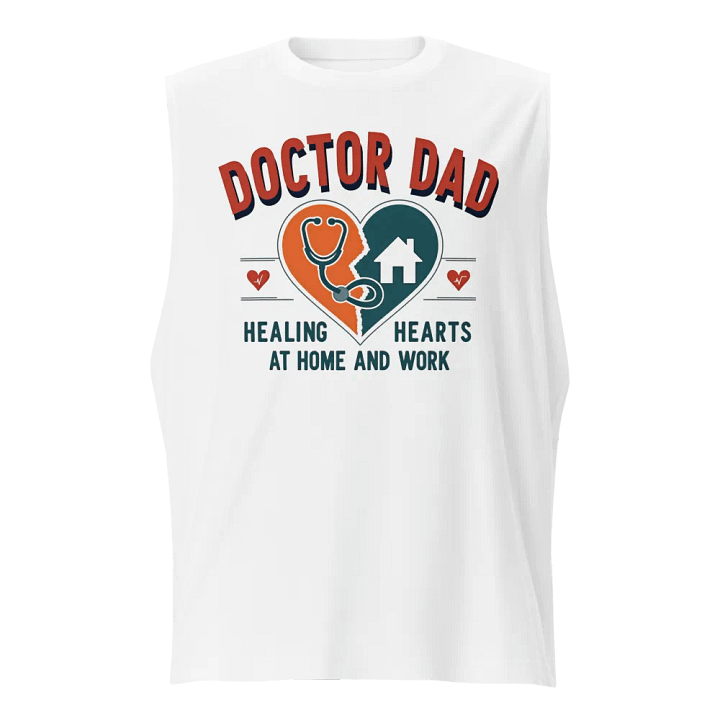 Doctor Dad Healing Hearts Muscle Tank product image (1)