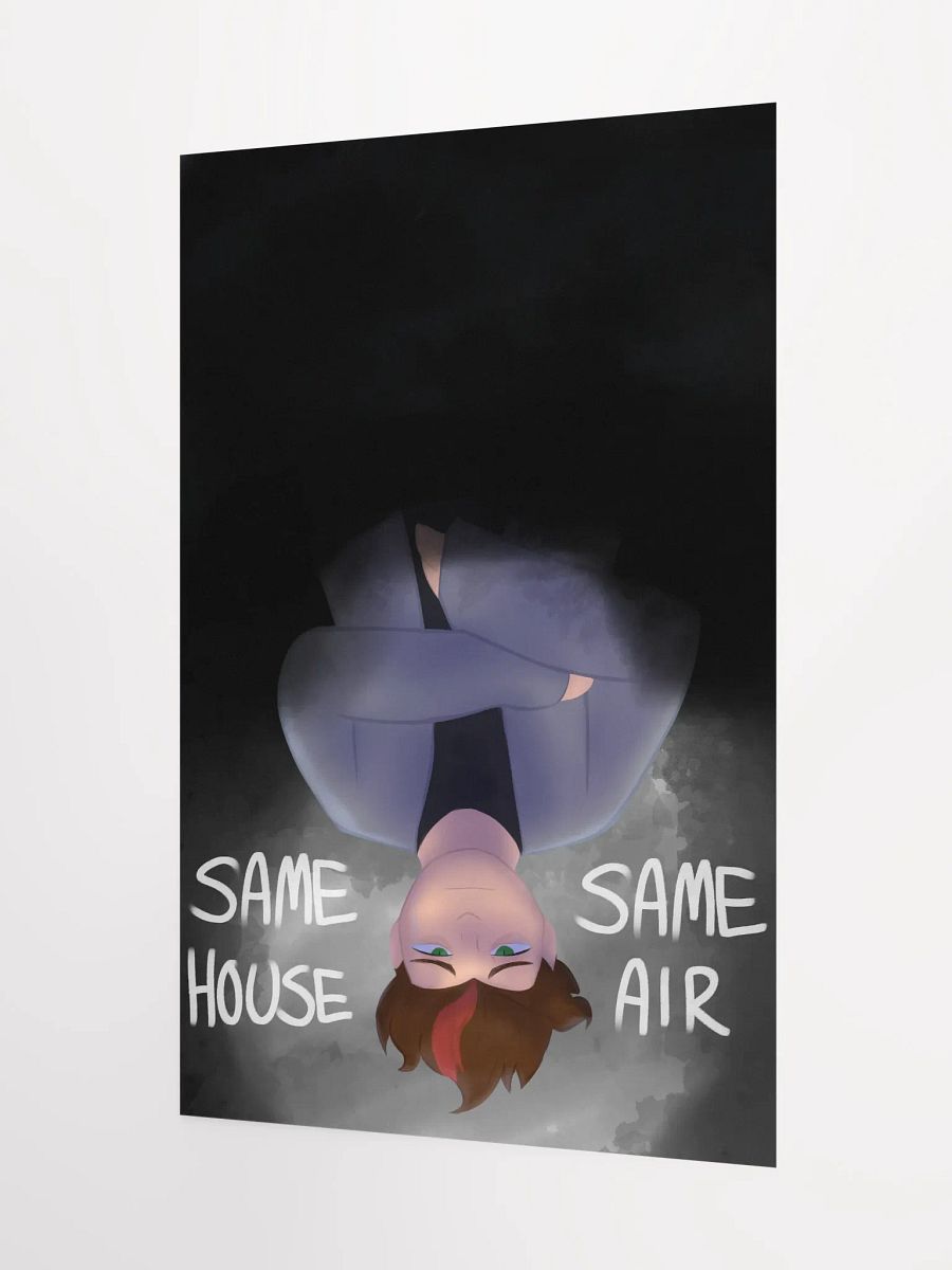 THE FIVE STAGES OF GRIEF BUT YOU'RE STILL ALIVE: Same House, Same Air Oil Painted Poster product image (5)