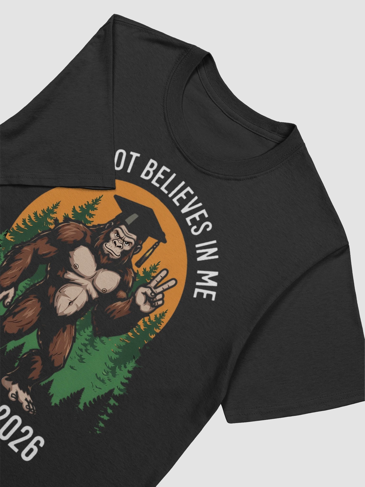 Bigfoot Believes in me Graduation T-Shirt product image (19)