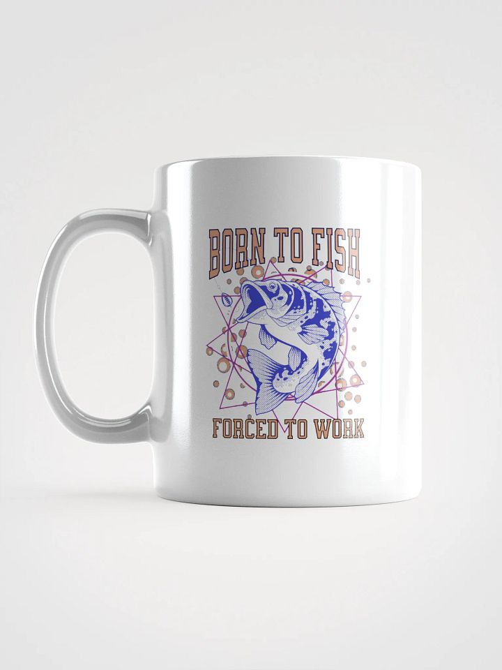 Born to Fish Forced To Work Mug product image (1)