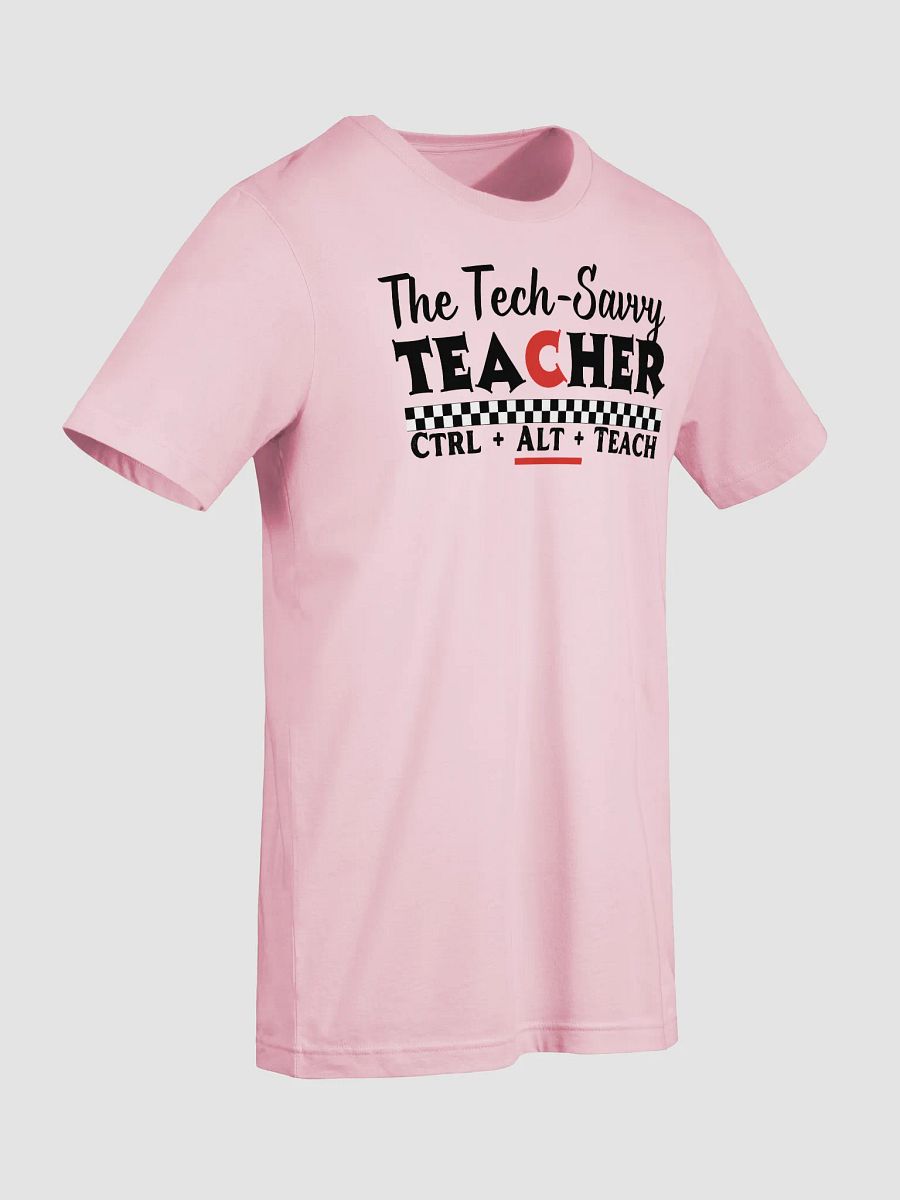 The Tech Savvy Teacher, Ctrl + Alt + Teach Bella Canvas T-shirt product image (5)