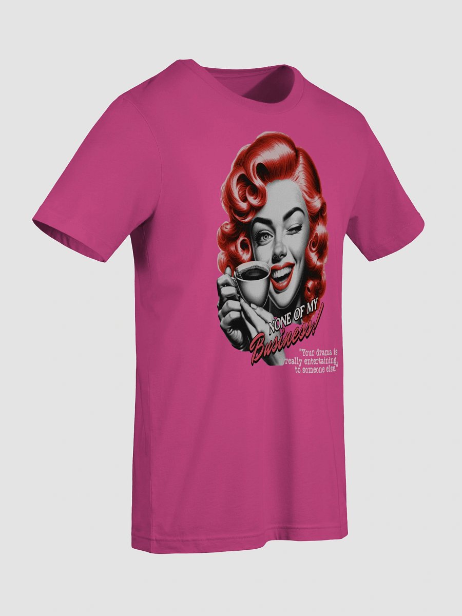 Women's Non Of My Business T-Shirt product image (4)