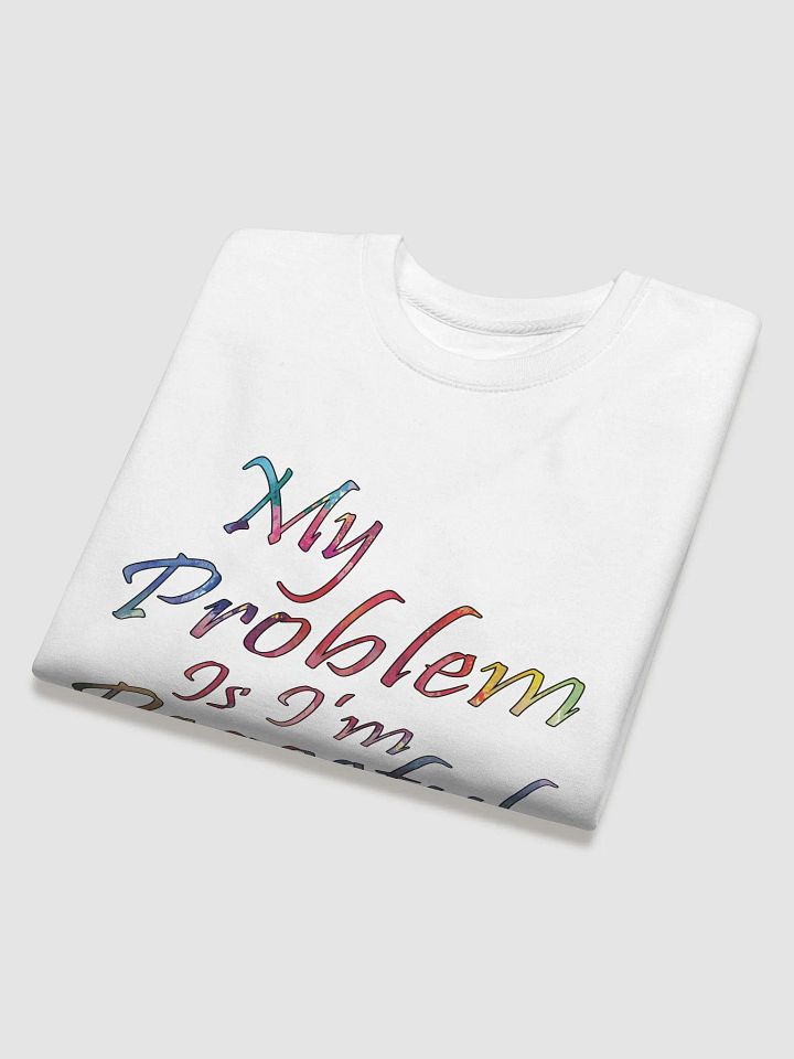 My Problem Is I'm Peaceful - Cotton Heritage Premium Sweatshirt product image (2)