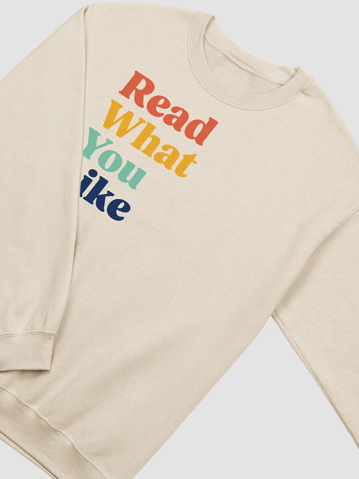 Read What You Like Sweatshirt product image (2)