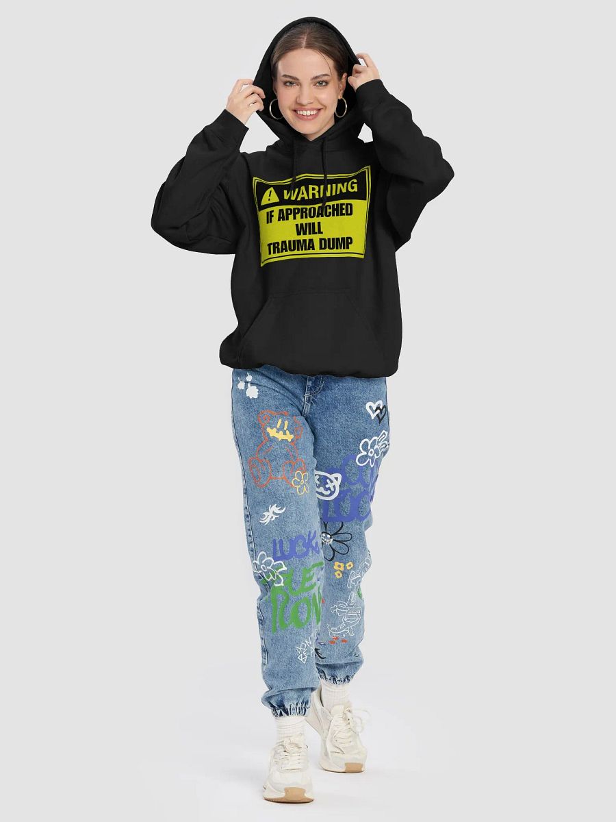 Warning if approached will trauma dump Hoodie product image (5)
