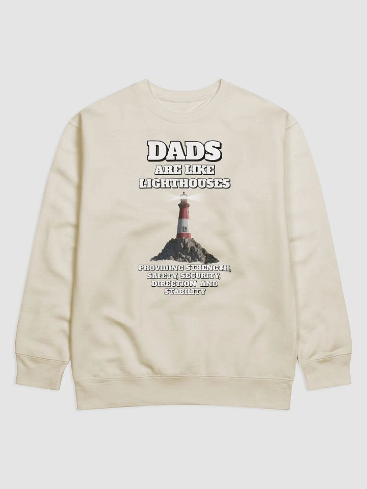 Dads Are Like Lighthouses Inspirational Sweatshirt product image (7)