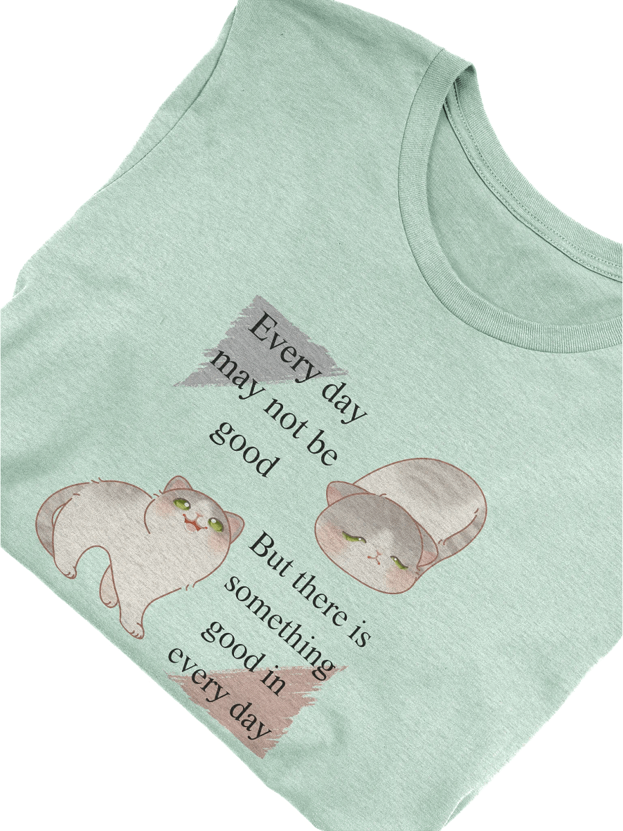 Every day may not be good T-Shirt product image (10)
