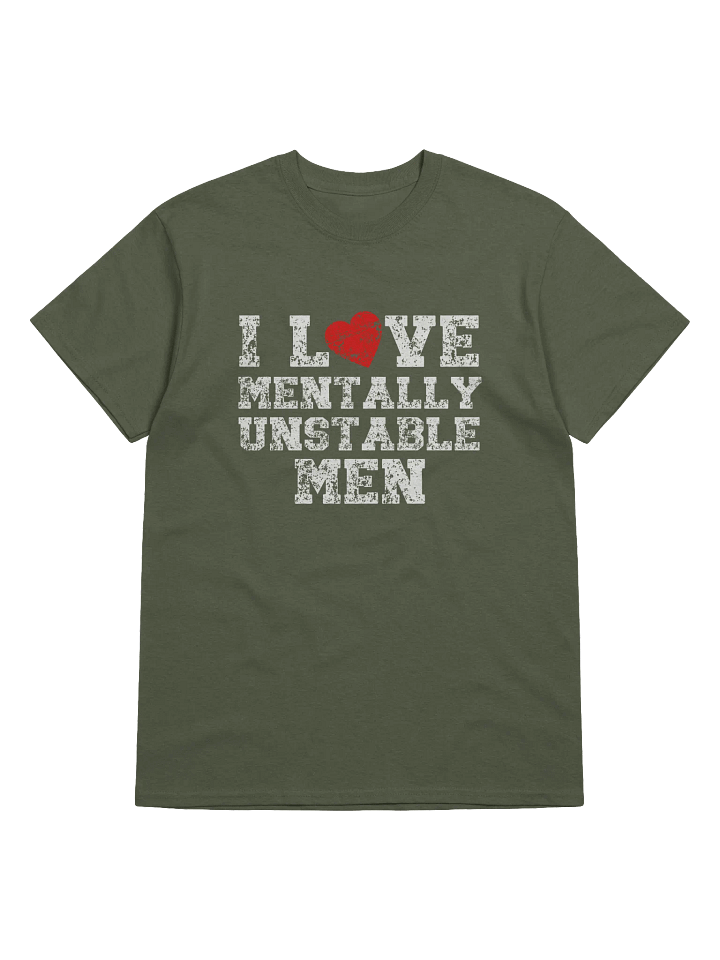 I Love Mentally Unstable Men Tee product image (1)