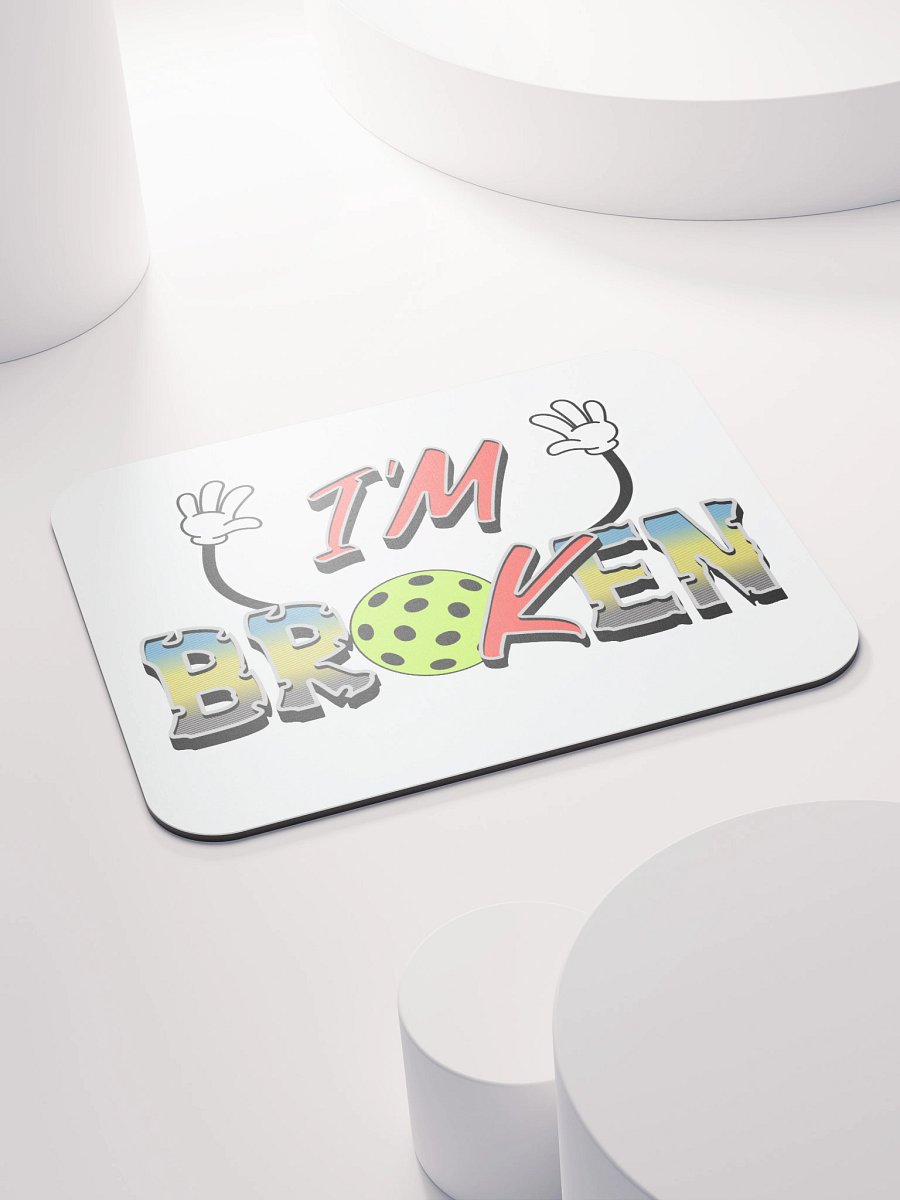 Im Ok Im Broken Pickleball Playful Mouse Pad product image (4)