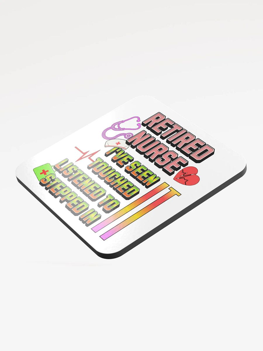 Retired Nurse Ive Seen It Tribute Coaster product image (3)