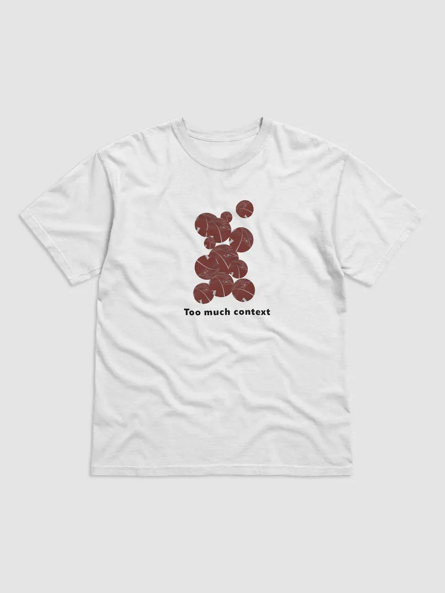 Too Much Context Tee product image (1)