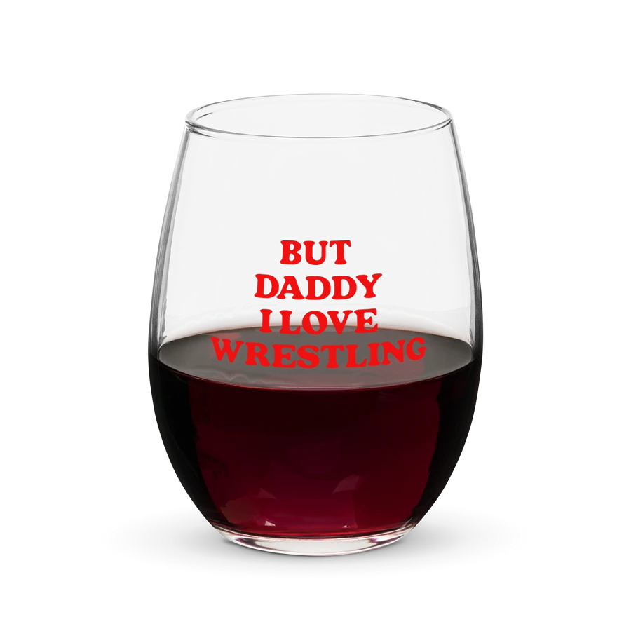 But Daddy, I Love Wrestling Wine Glass product image (4)