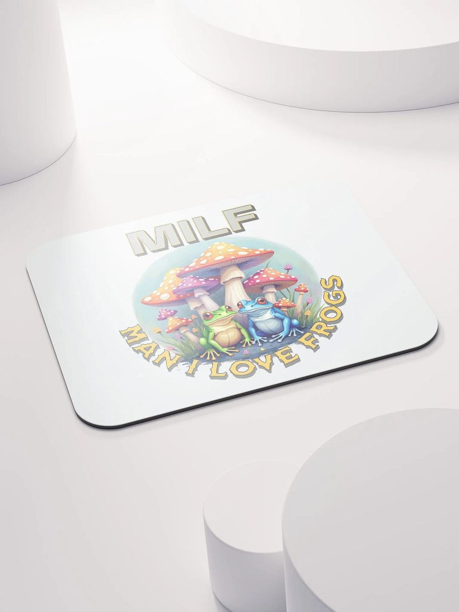 MILF Man I Love Frogs Frogtastic Mouse Pad product image (4)