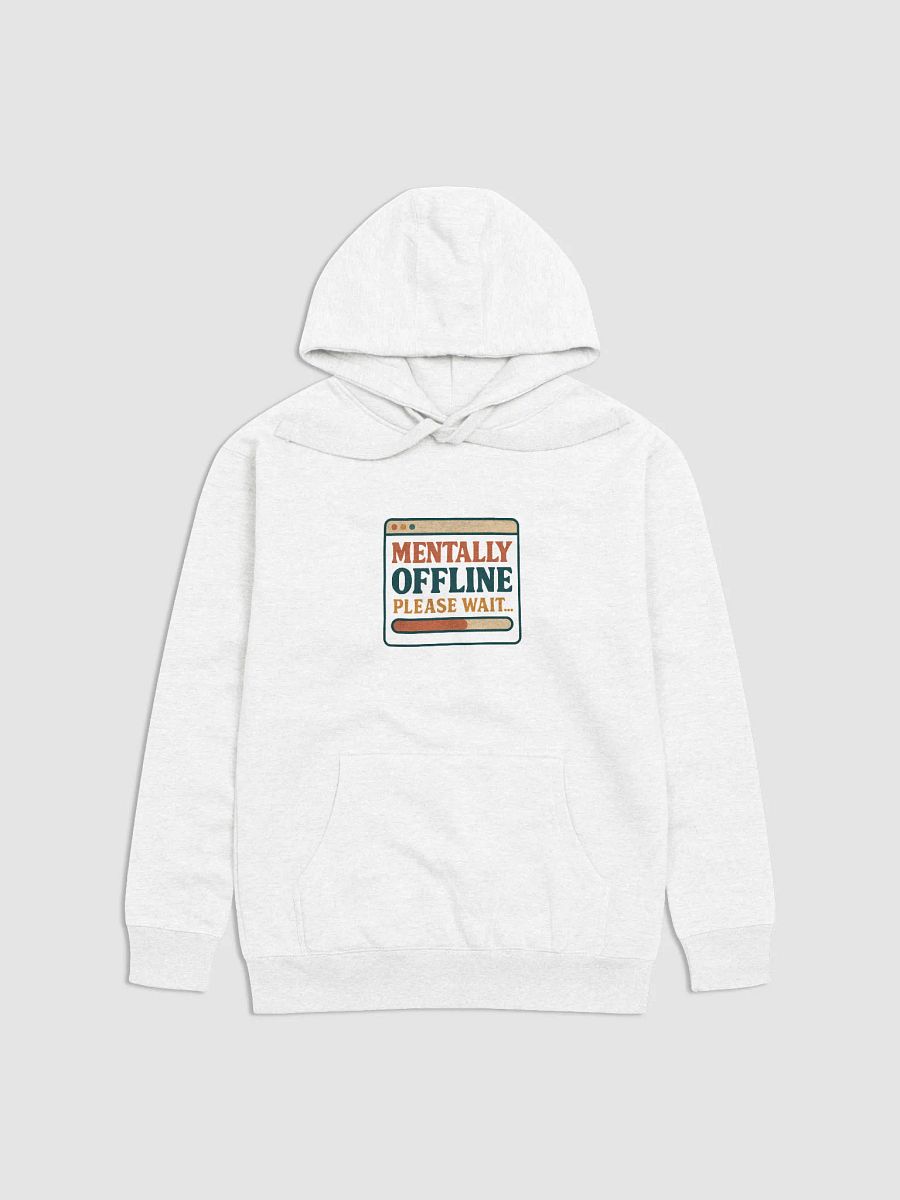 Mentally Offline Please Wait Premium Hoodie product image (1)